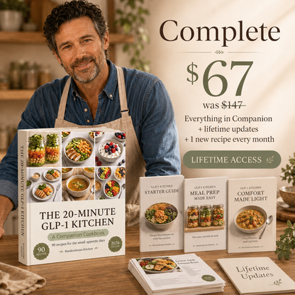 The 20-Minute GLP-1 Kitchen — 90 Recipes for the Small-Appetite Days